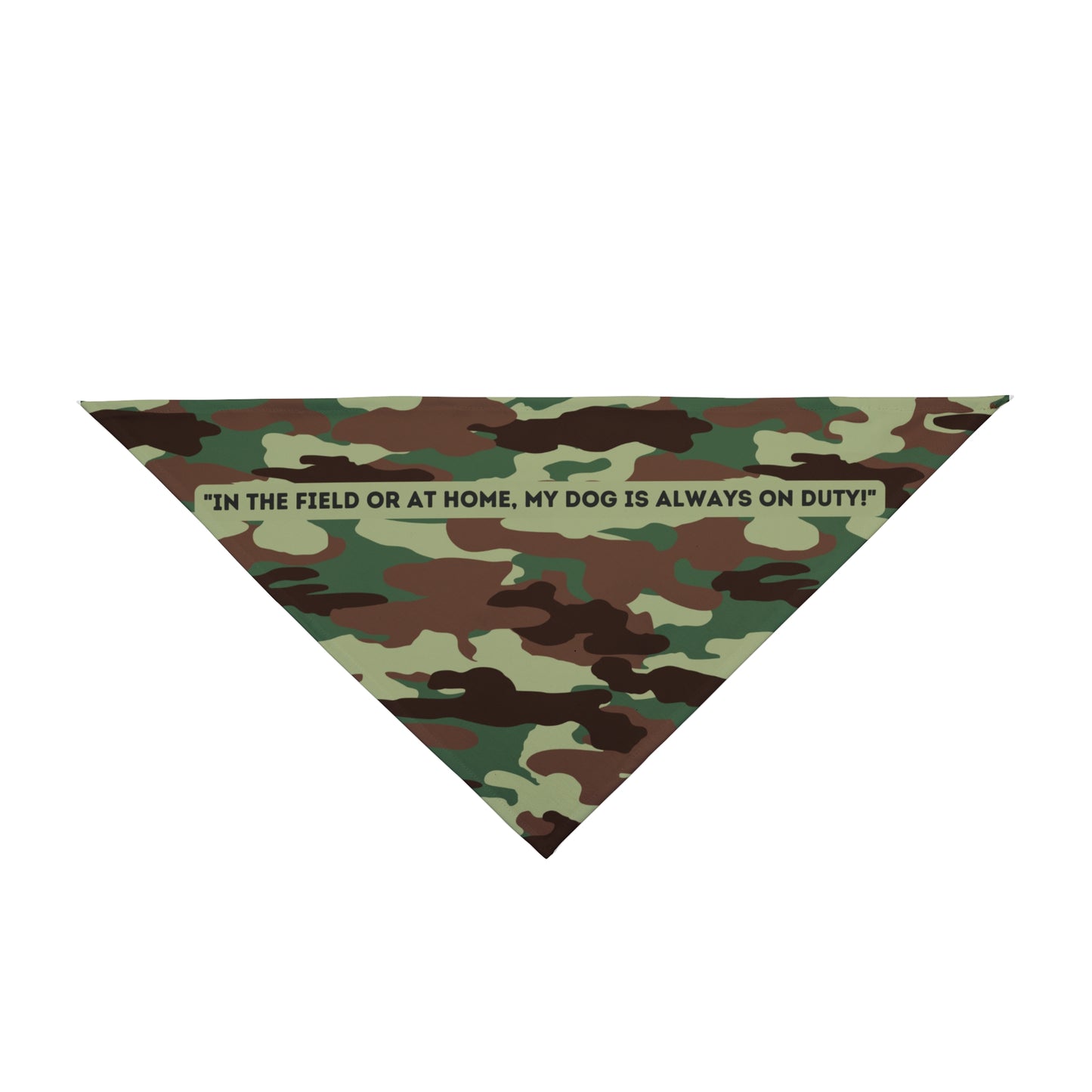 Camouflage Pet Bandana.."In The Field Or At Home, My Dog Is Always On Duty!" (Free Shipping)