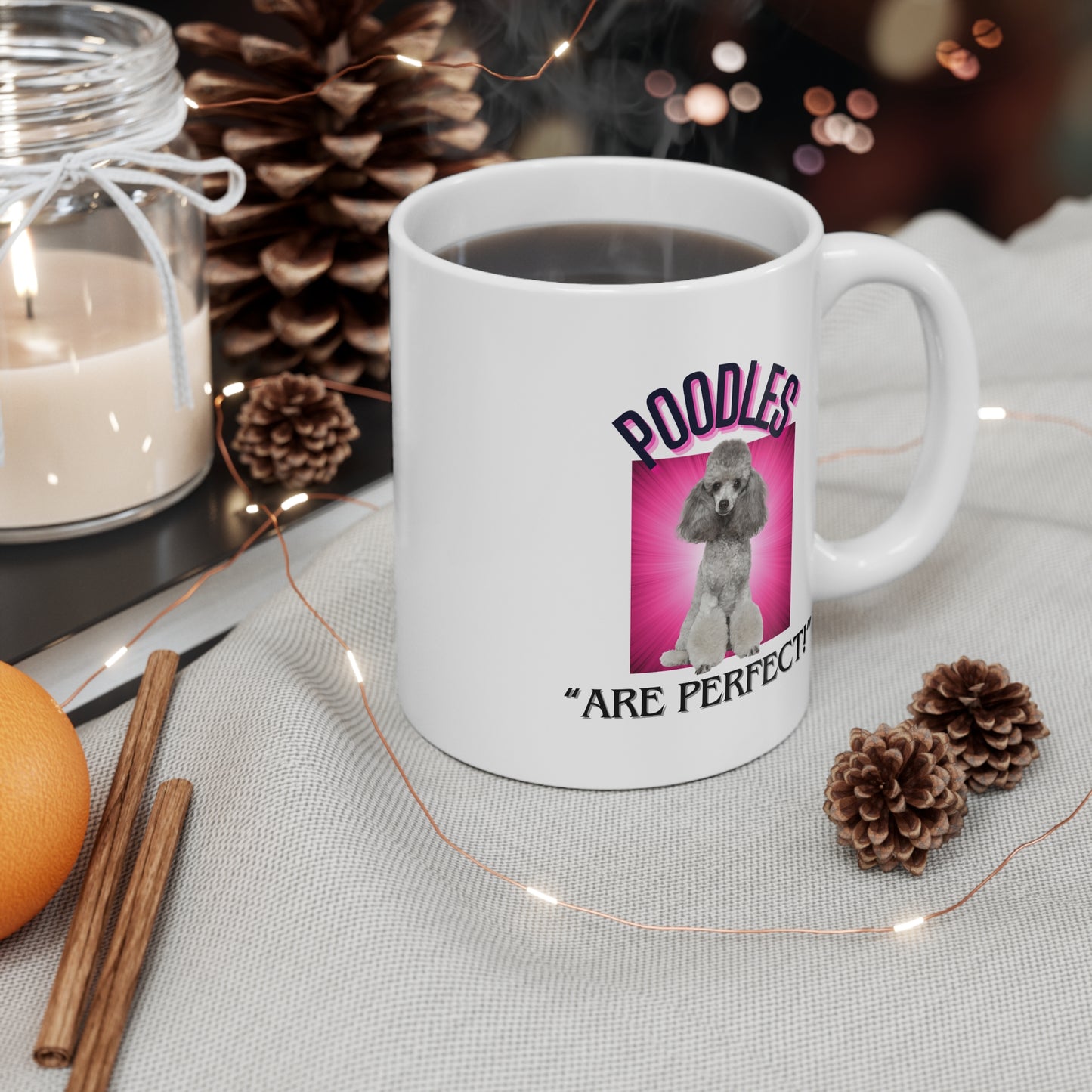 "Poodles Are Perfect" Poodle Lover Mug 11oz (Free Shipping)