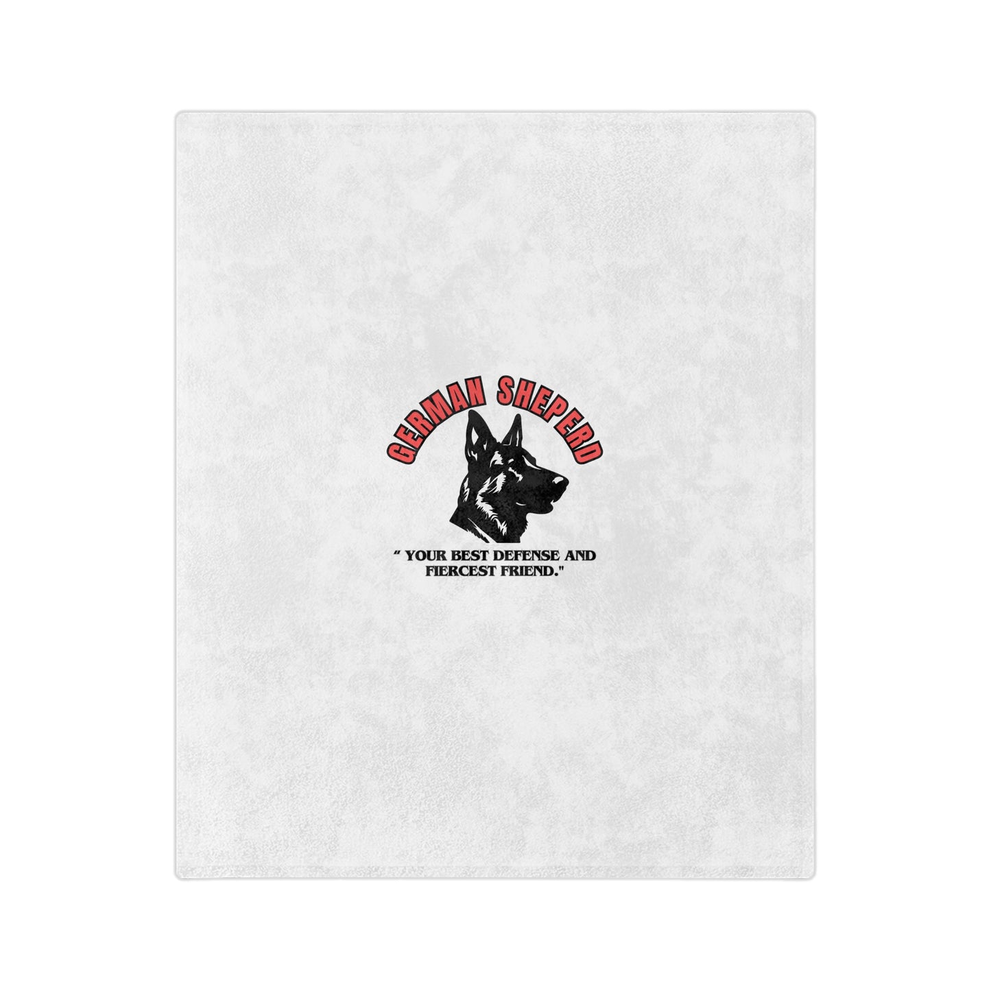 "German Sheperd.....Your Best Defense And Fierce Friend" German Sheperd Lover Velveteen Microfiber Blanket (Free Shipping)