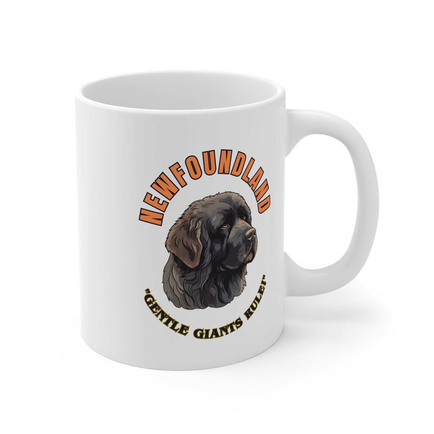 "Newfoundland...Gentle Giants Rule!" Newfoundland Lover Mug 11oz (Free Shipping)