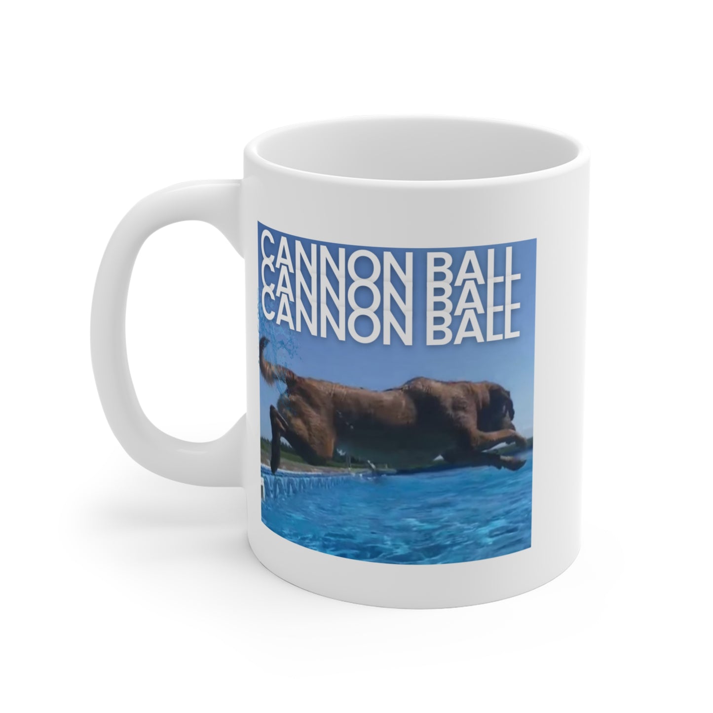 "Cannon Ball" Dog Lover Mug 11oz (Free Shipping)