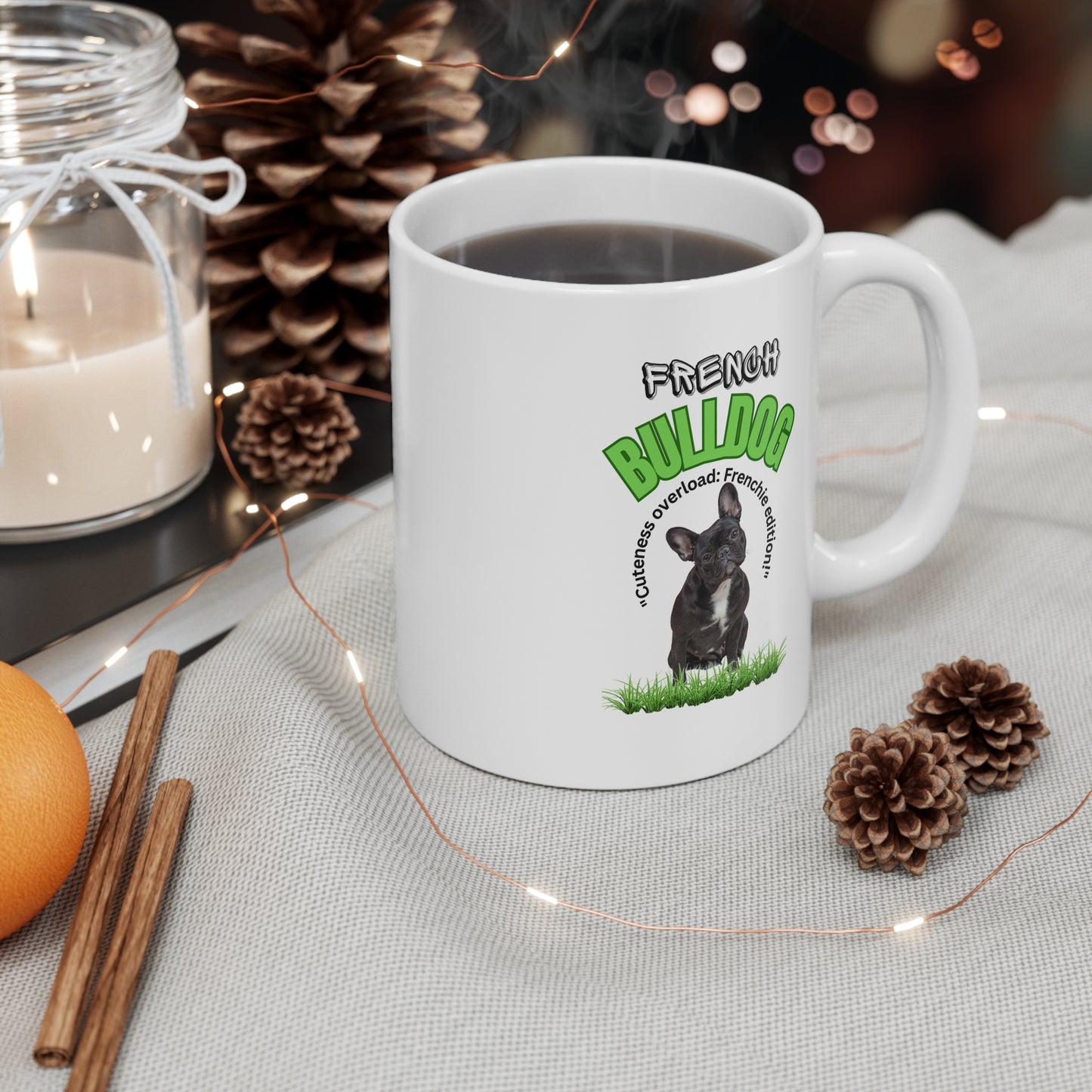 "French Bulldog... Cuteness Overload: Frenchie Edition!" French Bulldog Lover Mug 11oz (Free Shipping)