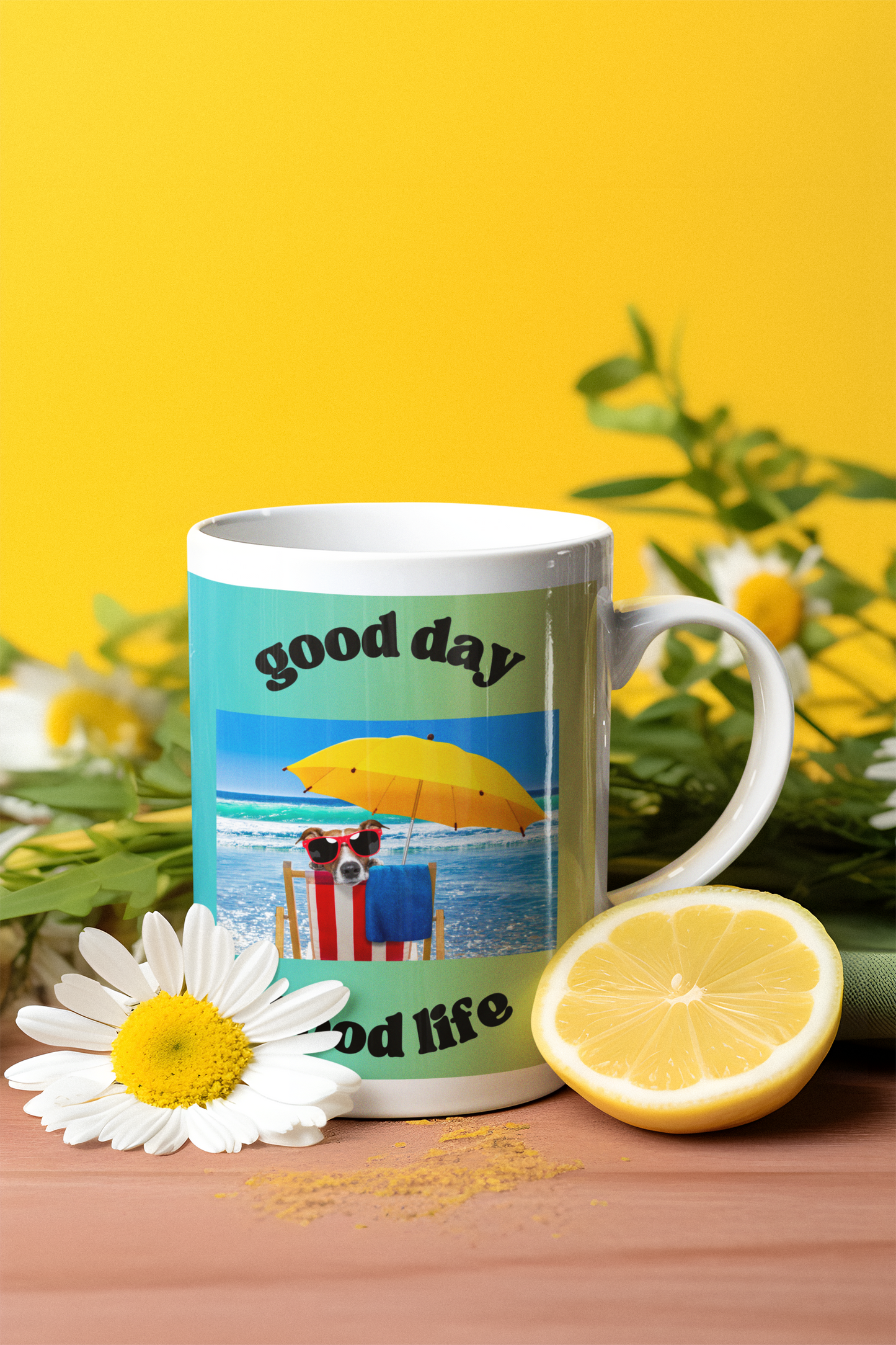 "good day....good life" Dog Lover Mug 11oz (Free Shipping)