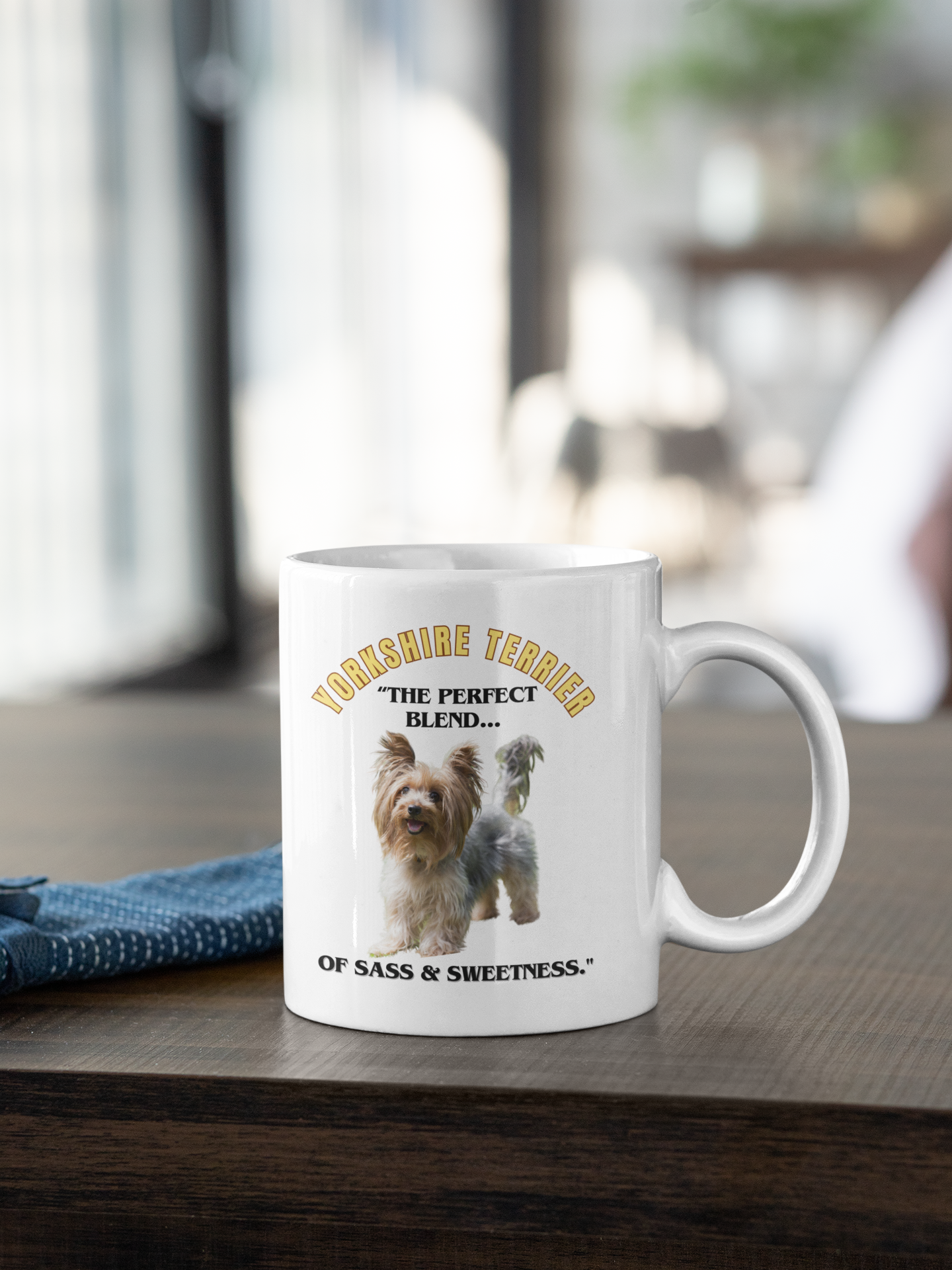 "Yorkshire Terrier...Perfect Blend Of Sass And Sweetness" Yorkshire lover Mug 11oz (Free Shipping)