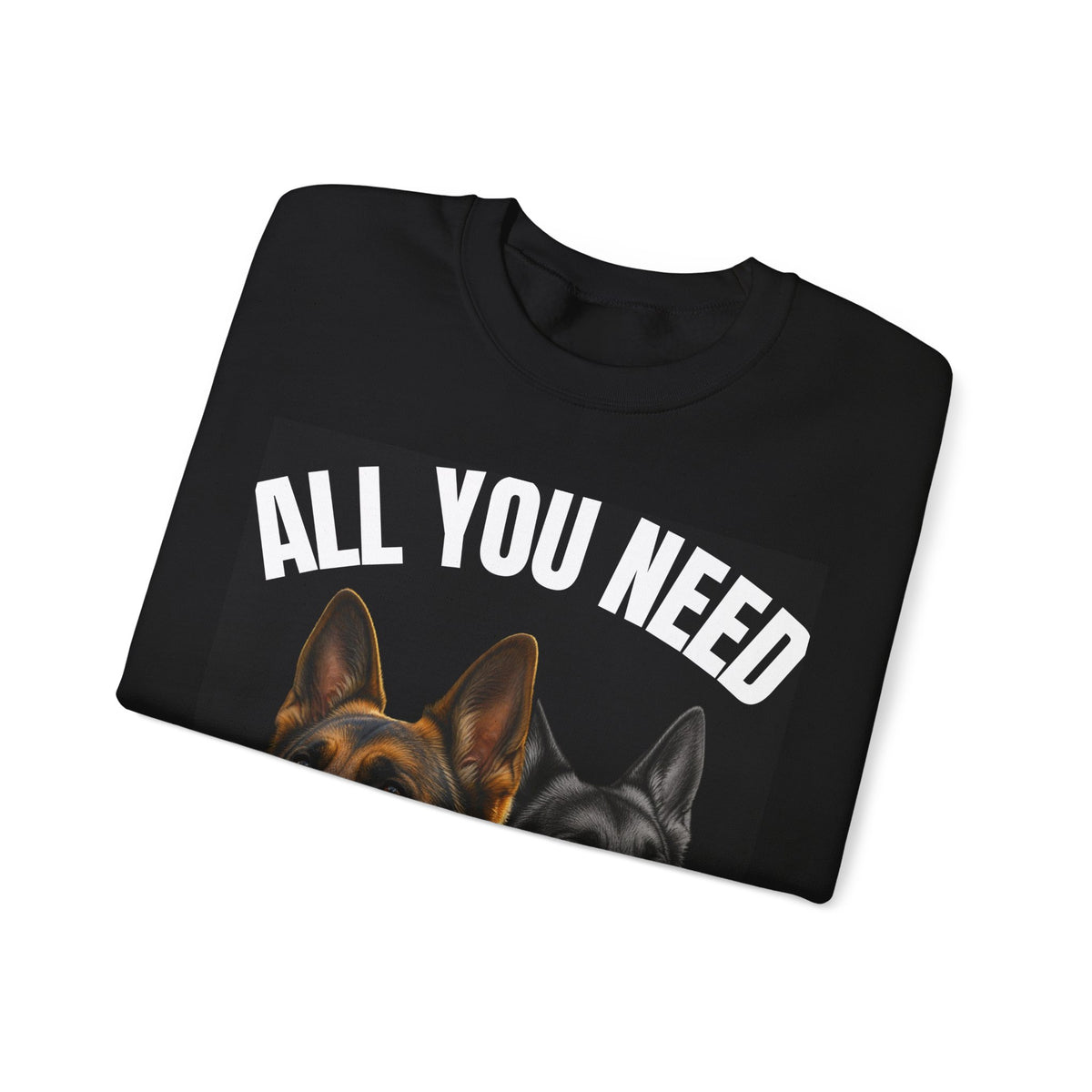 All You Need Is Love and a German Shepherd Sweatshirt