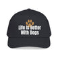 Life is Better With Dogs Embroidered Hat | Sassy Canine Collection