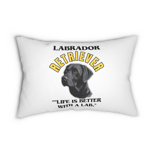 "Labrador Retriever....Life Is Better With A Lab" Spun Polyester Lumbar Pillow