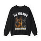 A black crewneck sweatshirt featuring a graphic print of two German Shepherd dogs with the text 'ALL YOU NEED' above and 'GERMAN SHEPHERD' below, displayed on a clean white background.