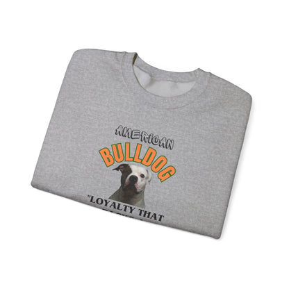 American Bulldog lover sweatshirt..."Loyalty That Packs A Punch"  Unisex Heavy Blend™ Crewneck Sweatshirt