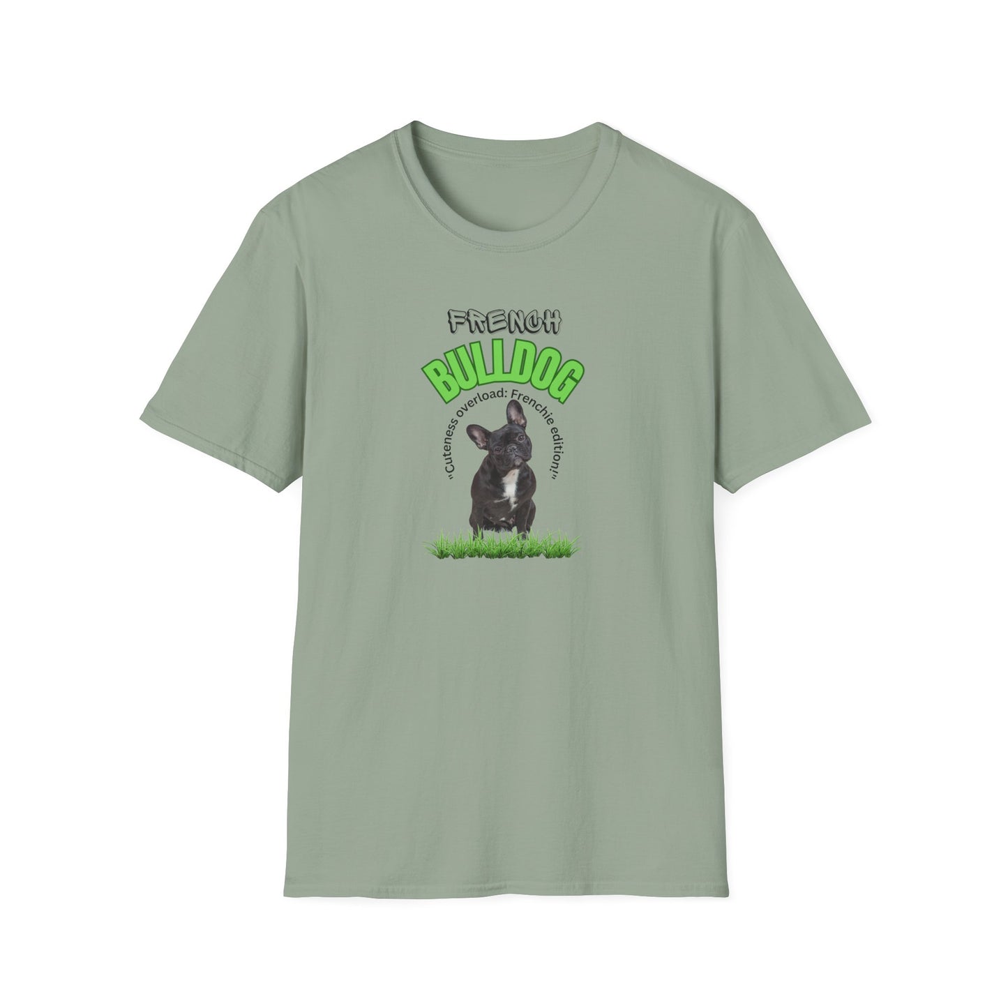 "French Bulldog.... Cuteness Overload...Frenchie Edition"  French Bulldog lover Unisex Softstyle T-Shirt