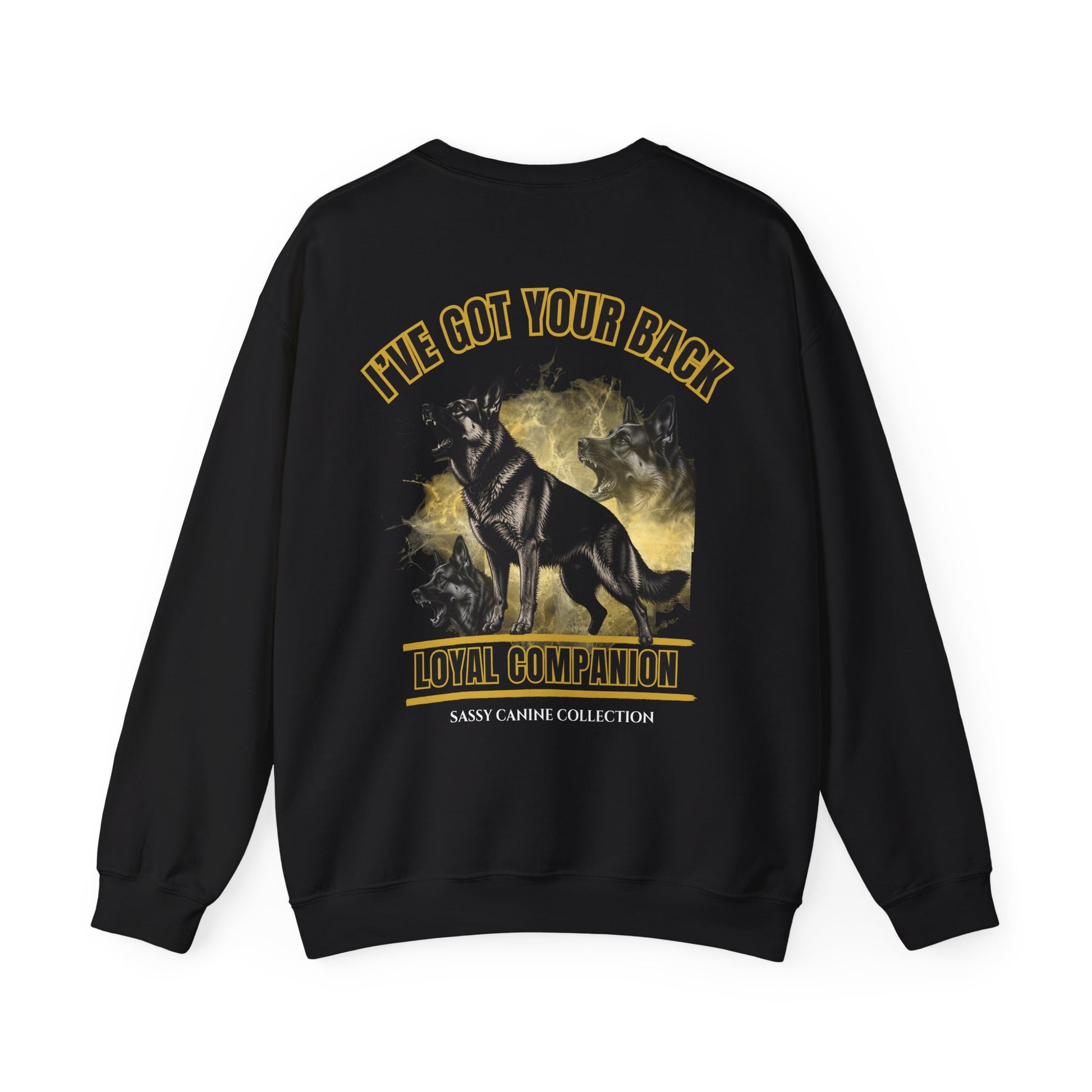 A black crewneck sweatshirt shown from the back, featuring a graphic print of a German Shepherd dog with the text 'I'VE GOT YOUR BACK', 'LOYAL COMPANION', and 'SASSY CANINE COLLECTION' .
