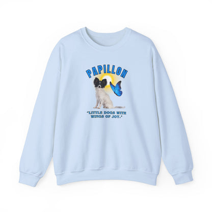 "Papillon...Little Dogs With Wings Of Joy."  Papillon Lover Unisex Heavy Blend™ Crewneck Sweatshirt