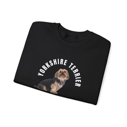 "Yorkshire Terrier....The Perfect Blend of Sass & Sweetness" Sweatshirt
