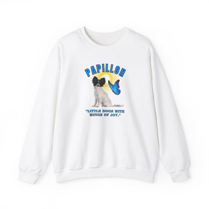 "Papillon...Little Dogs With Wings Of Joy."  Papillon Lover Unisex Heavy Blend™ Crewneck Sweatshirt