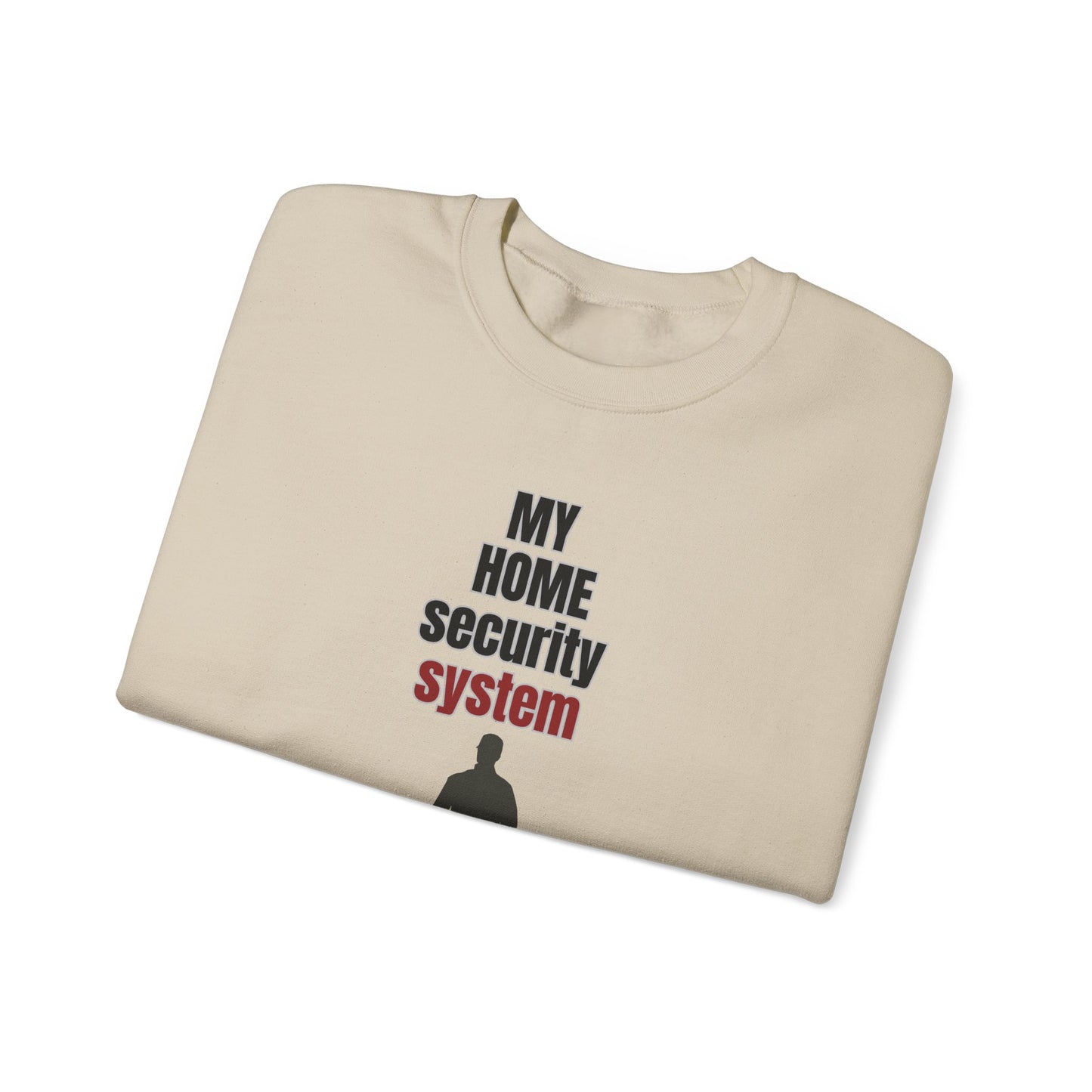 My Home Security System Dog Lover Sweatshirt