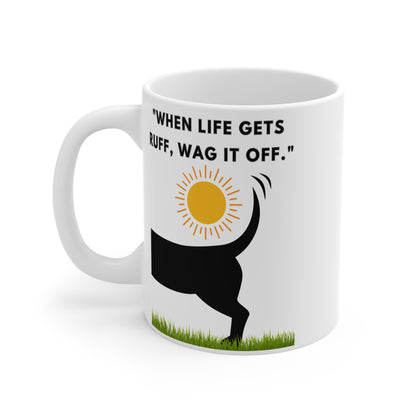 "When Life Gets Tough.. Wag It Off"  Dog Lover Mug 11oz