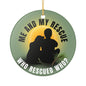 Me and My Rescue Ceramic Christmas Ornament
