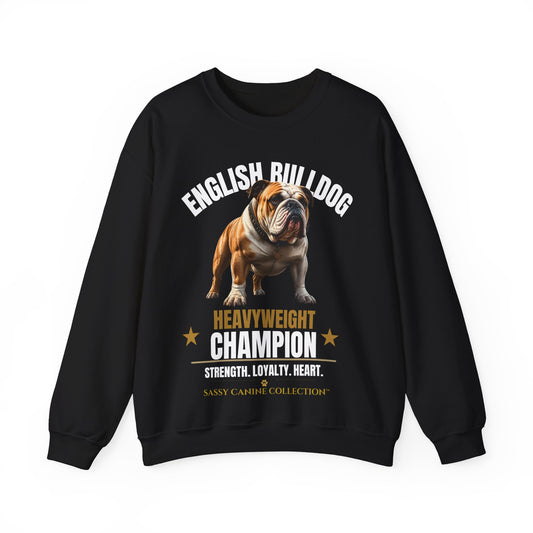 A black crewneck sweatshirt featuring a graphic print of an English Bulldog with the text 'ENGLISH BULLDOG HEAVYWEIGHT CHAMPION' and 'Sassy Canine Collection' on a plain white background.