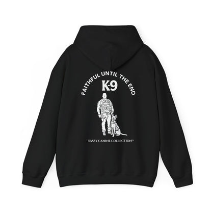 K9 Handler Hoodie - "Faithful Until The End" K9 Police Dog Sweatshirt