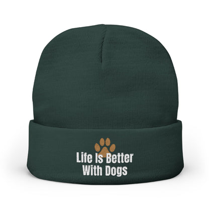 Dark Green Beanie "LIfe is Better With Dogs"