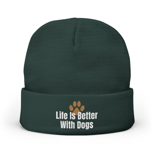 Dark Green Beanie "LIfe is Better With Dogs"