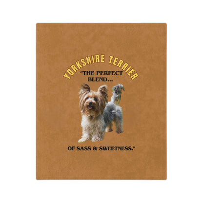 "Yorkshire Terrier.. The Perfect Blend of Sassy & Sweet." Yorkshire Terrier Lover Velveteen Microfiber Blanket