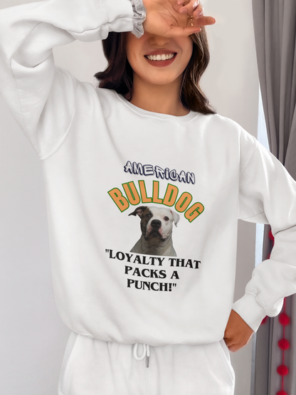 American Bulldog lover sweatshirt..."Loyalty That Packs A Punch"  Unisex Heavy Blend™ Crewneck Sweatshirt