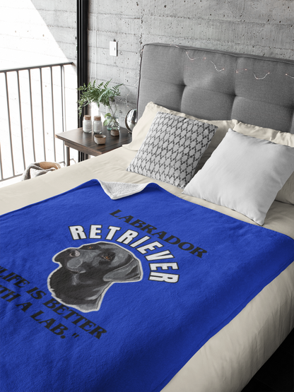 "Labrador Retriever...Life Is Better With A Lab."  Labrador Lover Velveteen Microfiber Blanket